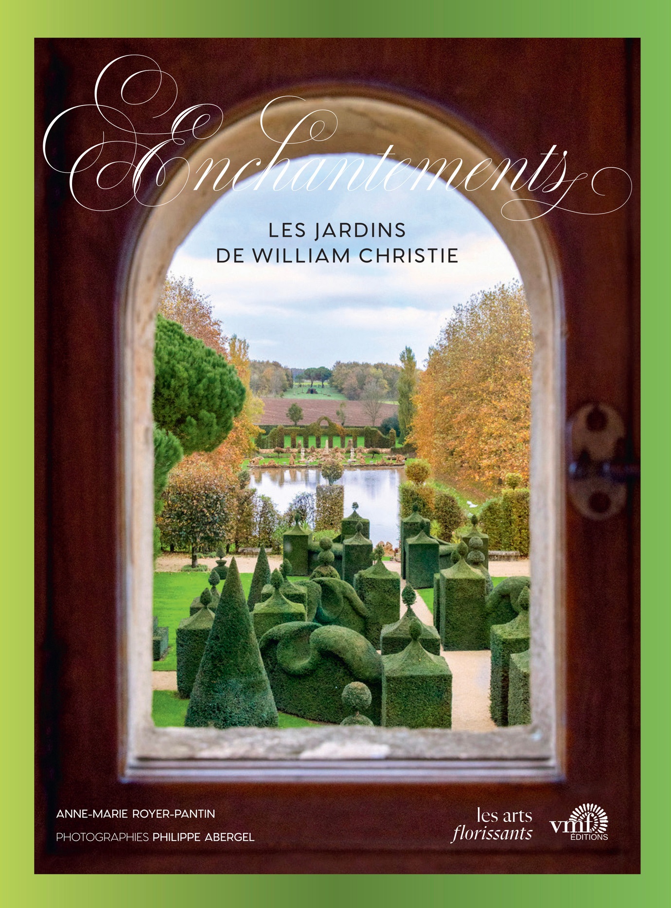 Beau-livre: Enchantements - Les Jardins de William Christie